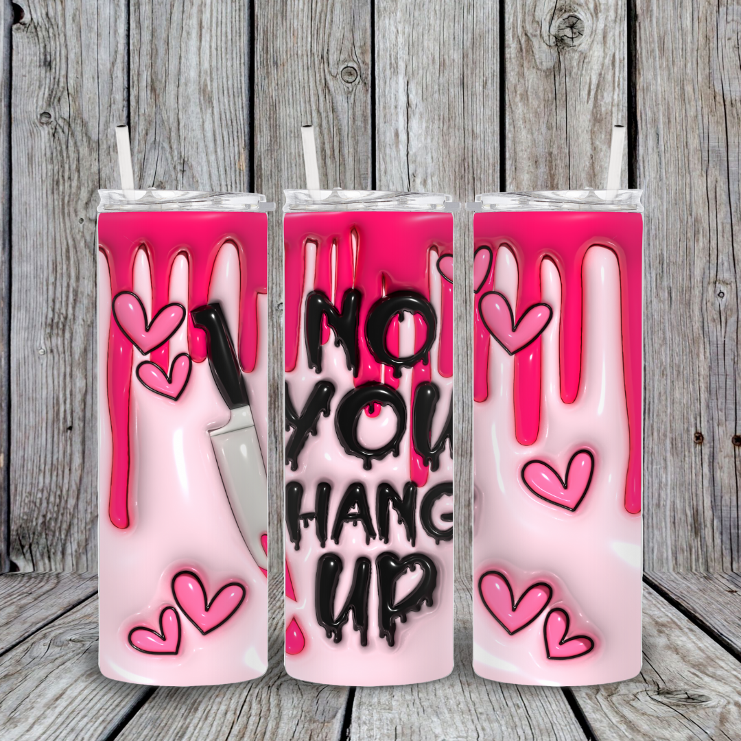 YOU HANG UP
