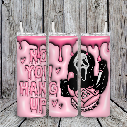 YOU HANG UP 2