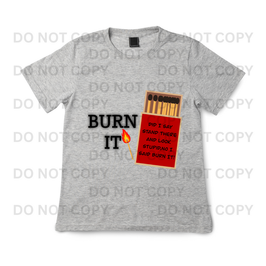 burn it