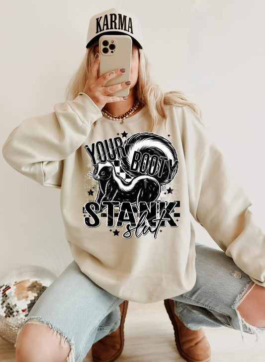 Your booty  stank 2