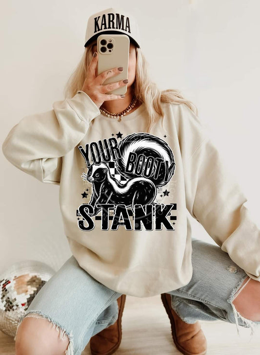 Your booty  stank