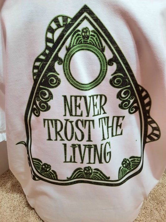 Never trust the living  planchette